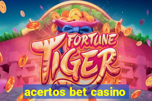 acertos bet casino